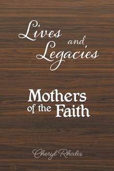 Paperback Lives and Legacies: Mothers of the Faith Book