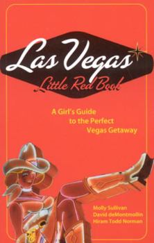 Paperback Las Vegas Little Red Book: A Girl's Guide to the Perfect Vegas Getaway Book