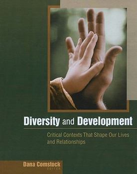 Paperback Diversity and Development: Critical Contexts That Shape Our Lives and Relationships Book