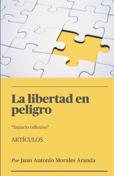 Paperback La Libertad En Peligro: Artículos [Spanish] Book