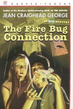The Firebug Connection: An Ecological Mystery - Book #3 of the Ecological Mysteries