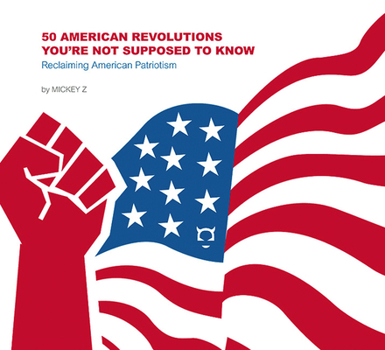 Paperback 50 American Revolutions You're Not Supposed to Know: Reclaiming American Patriotism Book