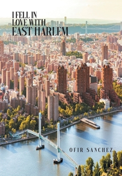 Paperback I Fell in Love With East Harlem Book