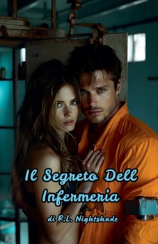 IL Segreto Dell Infermeria (Italian Edition)