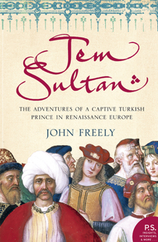 Paperback Jem Sultan: The Adventures of a Captive Turkish Prince in Renaissance Europe Book