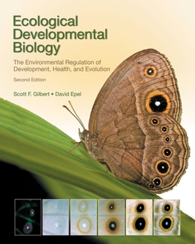 Paperback Ecological Developmental Biology: The Environmental Regulation of Development, Health, and Evolution Book