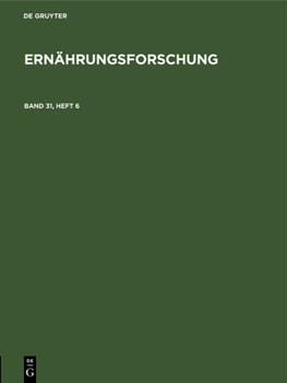 Hardcover Ernährungsforschung. Band 31, Heft 6 [German] Book