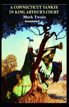 Paperback A Connecticut Yankee in King Arthur's Court Illustrated Book
