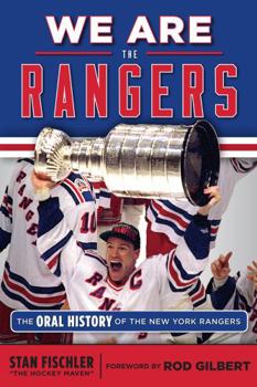 Paperback We Are the Rangers: The Oral History of the New York Rangers Book