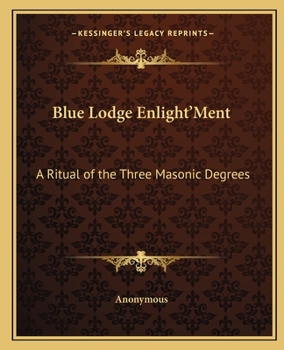 Paperback Blue Lodge Enlight'Ment: A Ritual of the Three Masonic Degrees Book
