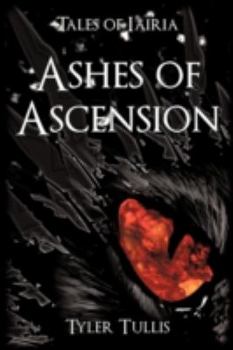 Paperback Ashes of Ascension: Tales of Iairia Book