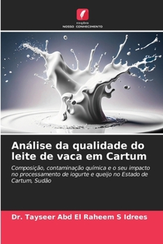Paperback Análise da qualidade do leite de vaca em Cartum [Portuguese] Book