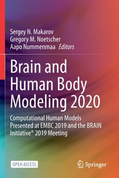 Paperback Brain and Human Body Modeling 2020: Computational Human Models Presented at Embc 2019 and the Brain Initiative(r) 2019 Meeting Book