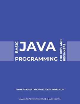 Paperback Basic Java Programming for Kids and Beginners Book