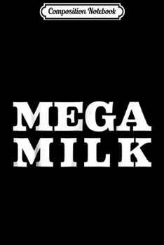 Paperback Composition Notebook: MEGA MILK - HENTAI MANGA OTAKU - ANIME GIRL WEEABOO Journal/Notebook Blank Lined Ruled 6x9 100 Pages Book