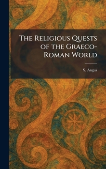 Hardcover The Religious Quests of the Graeco-Roman World Book