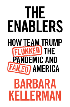 Hardcover The Enablers: How Team Trump Flunked the Pandemic and Failed America Book