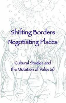 Paperback Shifting Borders, Negotiating Places Book