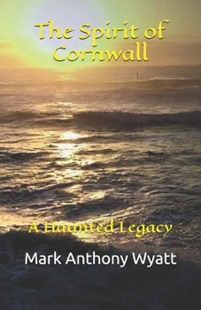 Paperback The Spirit of Cornwall: A Haunted Legacy Book