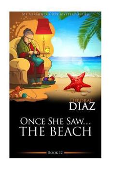 Once She Saw...The Beach - Book #12 of the Ms Araminta Mystery