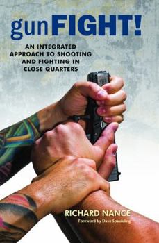 Hardcover Gunfight!: An Integrated Approach to Shooting and Fighting in Close Quarters Book