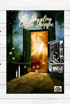 Paperback The Traveling Coffee Shoppe: After Life Book