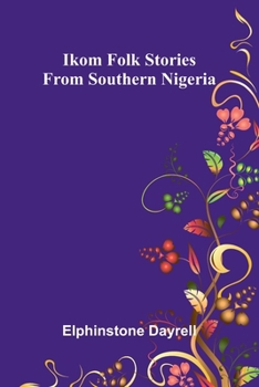 Paperback Ikom Folk Stories From Southern Nigeria Book