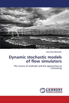 Paperback Dynamic stochastic models of flow simulators Book