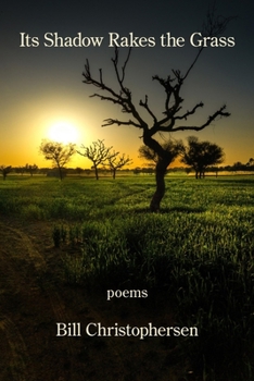 Paperback Its Shadow Rakes the Grass Book