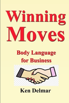 Paperback Winning Moves: Body Language for Business Book