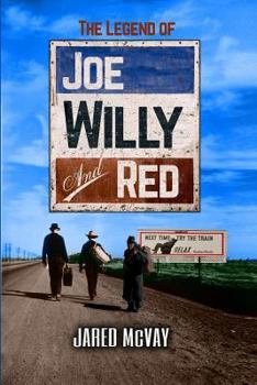 Paperback The Legend of Joe, Willy, and Red Book