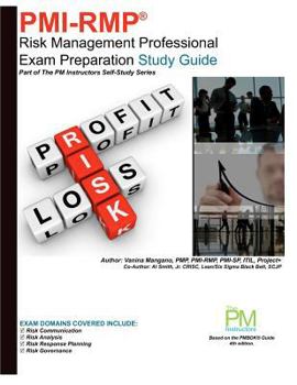 Paperback Pmi-Rmp: Risk Management Professional Exam Preparation Study Guide: Part of The PM Instructors Self-Study Series Book