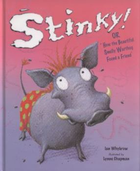 Hardcover Stinky!, Or, 'How the Beautiful Smelly Warthog Found a Friend' Book