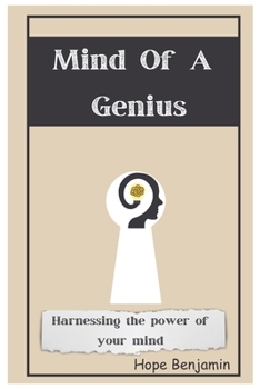Paperback Mind Of a Genius: Harnessing the power of your mind Book