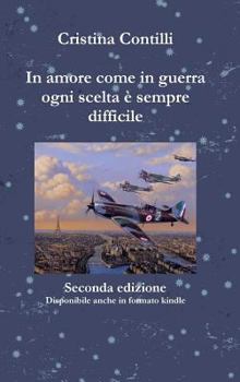 Hardcover In amore come in guerra ogni scelta è sempre difficile Seconda edizione [Italian] Book