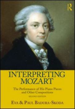 Paperback Interpreting Mozart: The Performance of His Piano Pieces and Other Compositions [With CD (Audio)] Book