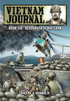 Paperback Vietnam Journal - Book 6: Bloodbath at Khe Sanh Book