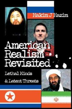 Paperback American Realism Revisited: Lethal Minds & Latent Threats Book
