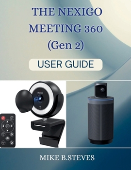 THE NEXIGO MEETING 360 (Gen 2) USER GUIDE