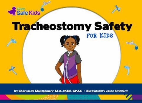 Paperback Tracheostomy Safety for Kids (Super Safe Kids) Book