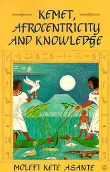 Paperback Kemet, Afrocentricity, and Knowledge Book