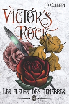 Paperback VICTOR'S ROCK 4. Les fleurs des ténèbres [French] Book