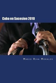 Paperback Cuba en Sucesion 2010: Criterios y Opiniones [Spanish] Book