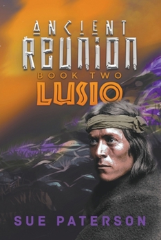 Paperback Ancient Reunion: Book Two Lusio Book