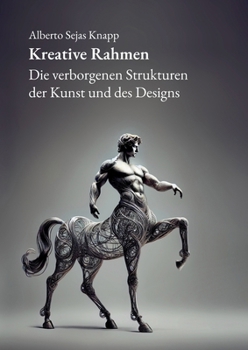 Kreative Rahmen: Die verborgenen Strukturen der Kunst und des Designs