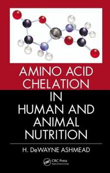 Hardcover Amino Acid Chelation in Human and Animal Nutrition Book