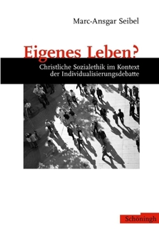 Paperback Eigenes Leben?: Christliche Sozialethik Im Kontext Der Individualisierungsdebatte [German] Book