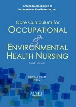 Unknown Binding Core Curriculum for Occupational and Environmental Health Nursing, 3e Book