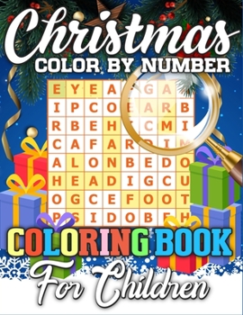 Christmas Color By Number Coloring Book for Children: A Unique Christmas Activity Book Full of Coloring, Matching, Mazes, Drawing, Crosswords, Word ... Scrambles & More! (Activity Book for Kids)