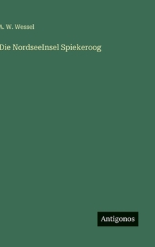 Hardcover Die NordseeInsel Spiekeroog [German] Book